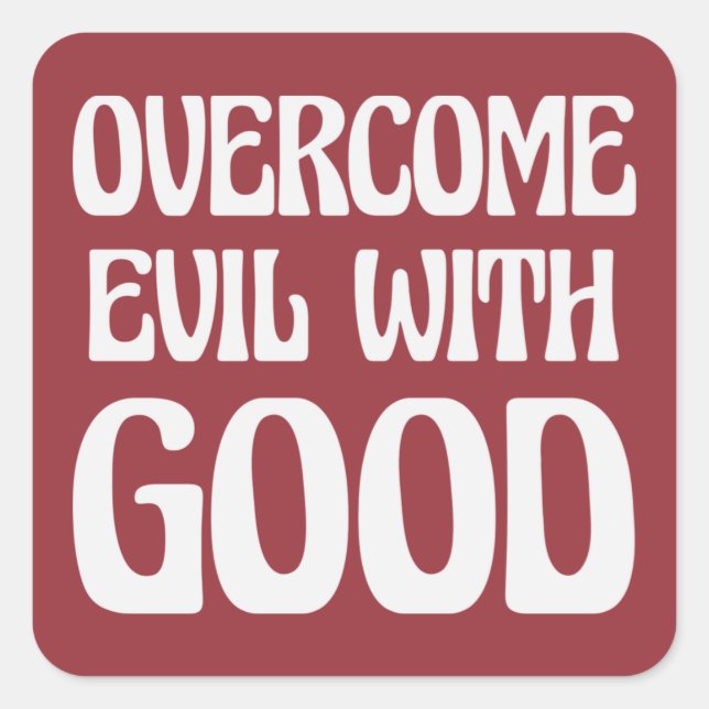 Overcome Evil With Good - Christian Square Sticker (Front)