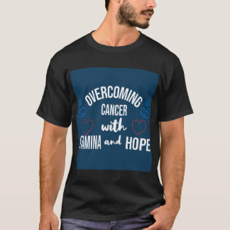 Overcoming Cancer with Stamina & hope t-shirt