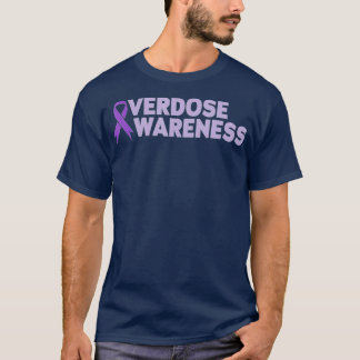 Overdose Awareness Addiction Recovery (1) -gigapix T-Shirt