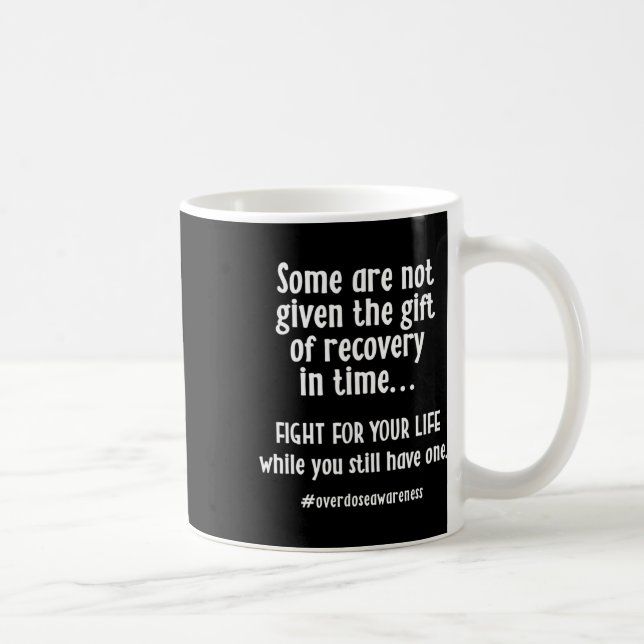 Overdose Awareness Addiction Recovery T  Coffee Mug (Right)