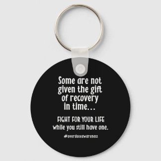 Overdose Awareness Addiction Recovery T  Key Ring