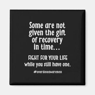 Overdose Awareness Addiction Recovery T  Magnet