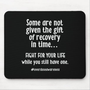 Overdose Awareness Addiction Recovery T Mouse Mat