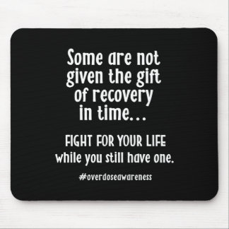 Overdose Awareness Addiction Recovery T  Mouse Mat