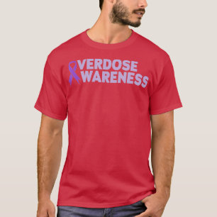 Overdose Awareness Addiction Recovery T-Shirt