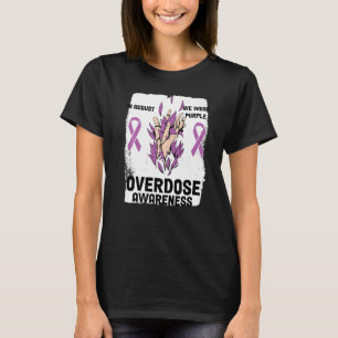 Overdose Awareness August We Wear Purple Overdose  T-Shirt