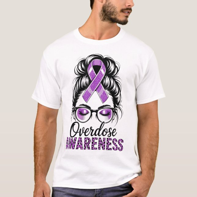  Overdose Awareness Day I Wear Purple Messy Bun T-Shirt (Front)