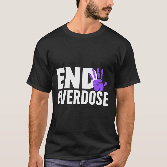Overdose Awareness - End Overdose Awareness  T-Shirt (Front)