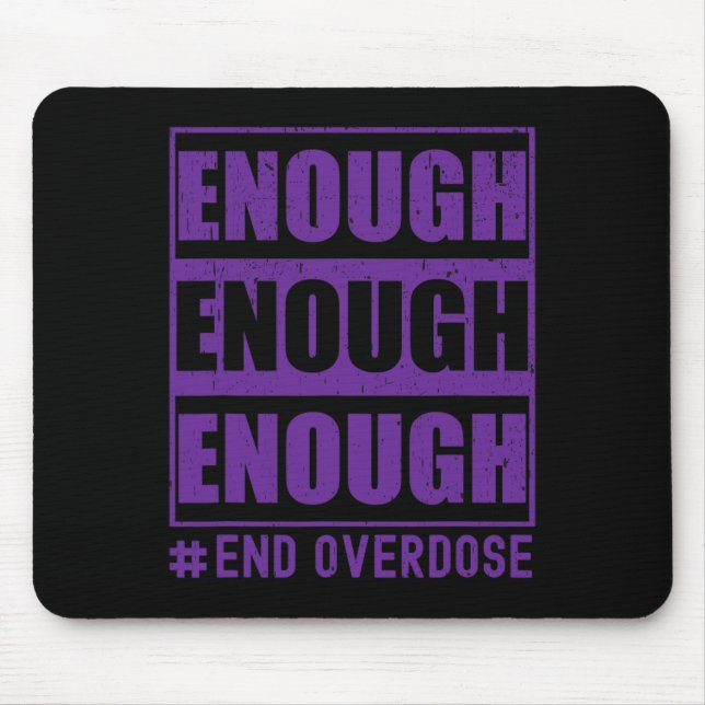 Overdose Awareness enough end overdose  Mouse Mat (Front)