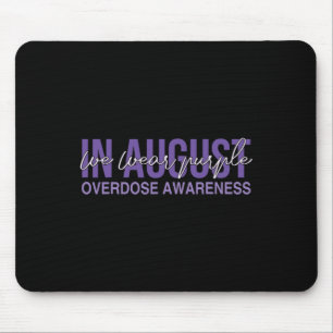 Overdose Awareness Enough End Overdose Wear Purple Mouse Mat