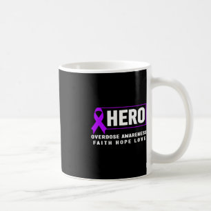 Overdose Awareness Hero Faith Hope Love Coffee Mug