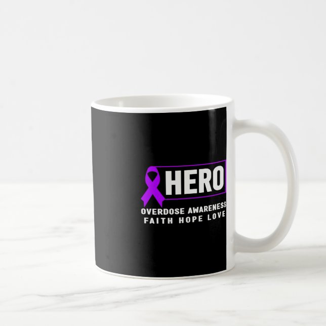Overdose Awareness Hero Faith Hope Love Coffee Mug (Right)