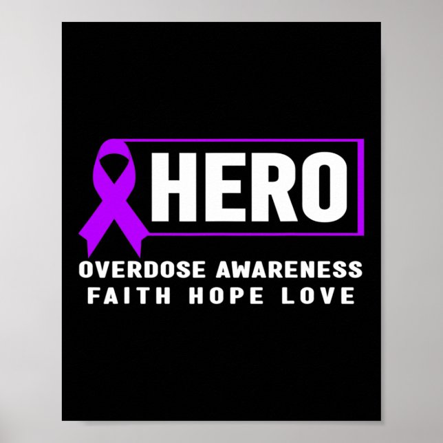 Overdose Awareness Hero Faith Hope Love Poster (Front)