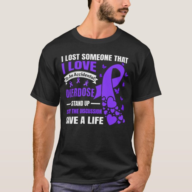 Overdose Awareness I Lost someone I love Purple Ri T-Shirt (Front)