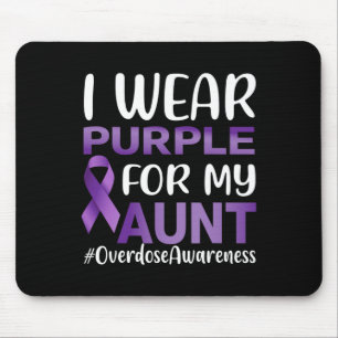 Overdose Awareness I Wear Purple For My Aunt Mouse Mat