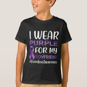 Overdose Awareness I Wear Purple For My Boyfriend T-Shirt