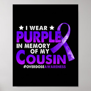Overdose Awareness I Wear Purple For My Cousin 2 Poster