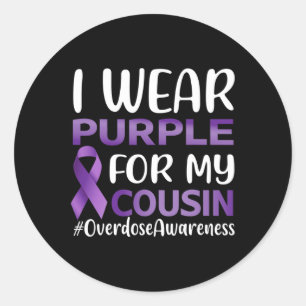 Overdose Awareness I Wear Purple For My Cousin Classic Round Sticker