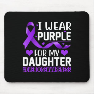 Overdose Awareness I Wear Purple For My Daughter 1 Mouse Mat