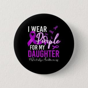 Overdose Awareness I Wear Purple For My Daughter 4 6 Cm Round Badge