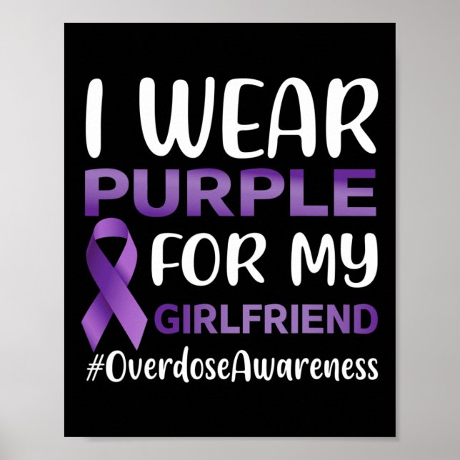 Overdose Awareness I Wear Purple For My Girlfriend Poster (Front)
