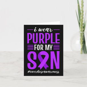 Overdose Awareness I Wear Purple For My Son Ribbon Card