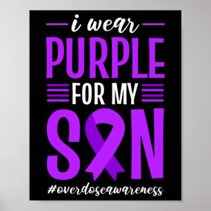 Overdose Awareness I Wear Purple For My Son Ribbon Poster