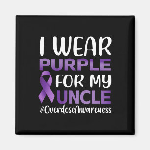 Overdose Awareness I Wear Purple For My Uncle Magnet