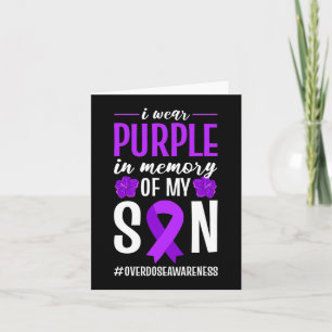Overdose Awareness I Wear Purple In Memory Of My S Card
