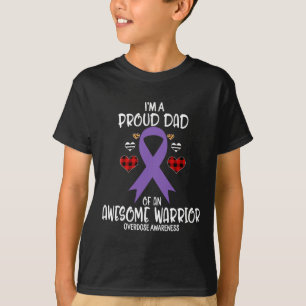 Overdose Awareness I'm A Proud Dad Of Awesome Warr T-Shirt