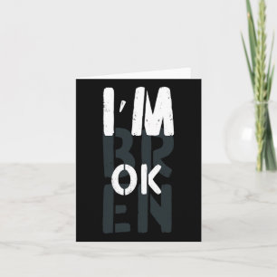 Overdose Awareness I'm Ok Broken Grief 1 Card