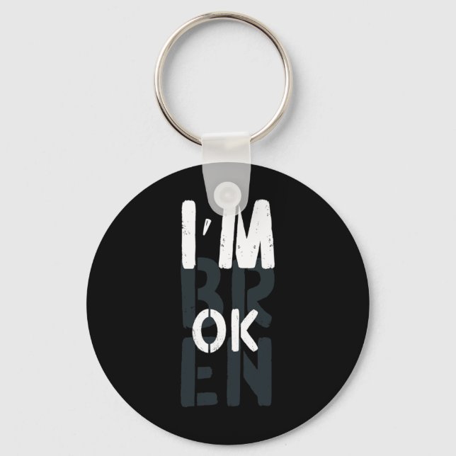 Overdose Awareness I'm Ok Broken Grief 1  Key Ring (Front)