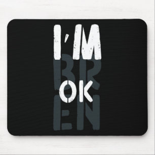Overdose Awareness I'm Ok Broken Grief 1 Mouse Mat