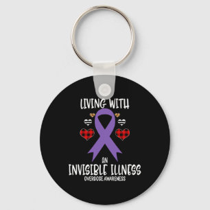 Overdose Awareness Living With An Invisible illnes Key Ring