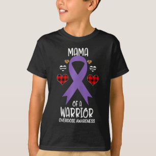 Overdose Awareness Mama Of A Warrior Mum  T-Shirt