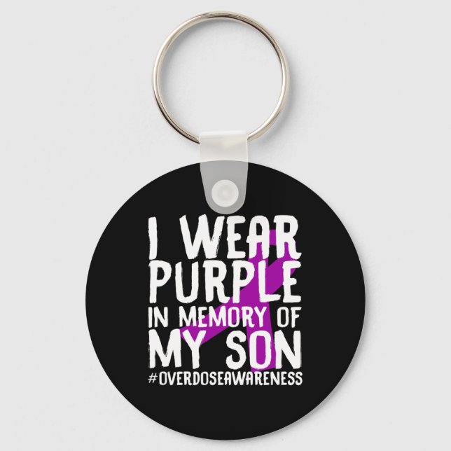 Overdose Awareness Memory Of Deceased Son Drug Abu Key Ring (Front)
