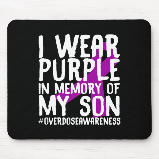 Overdose Awareness Memory Of Deceased Son Drug Abu Mouse Mat (Front)