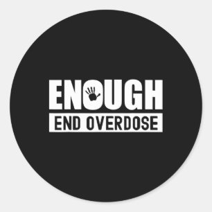 Overdose Awareness Month Enough End Overdose Classic Round Sticker