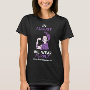 Overdose Awareness Month In August Purple Ribbon O T-Shirt