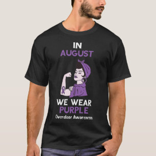 Overdose Awareness Month In August Purple Ribbon O T-Shirt