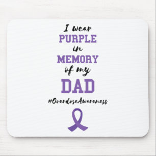 Overdose Awareness Month Memory Of My Dad Purple R Mouse Mat