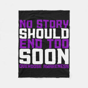 Overdose Awareness No Story Should End Too Soon Fleece Blanket