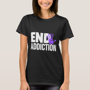 Overdose Awareness  - Overdose Awareness End Addic T-Shirt