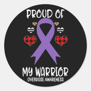 Overdose Awareness Proud Of My Warrior  Classic Round Sticker