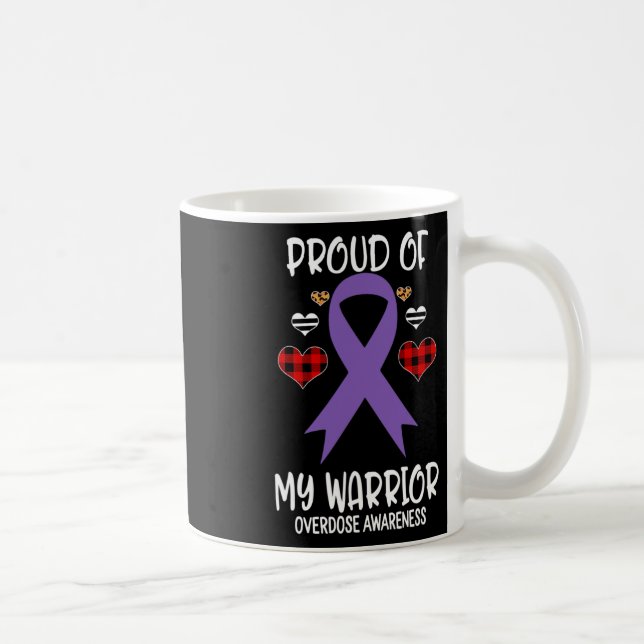 Overdose Awareness Proud Of My Warrior  Coffee Mug (Right)