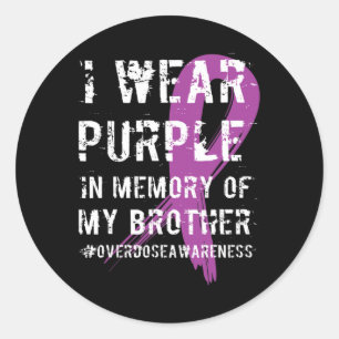 Overdose Awareness Purple Memory Of My Brother 1 Classic Round Sticker