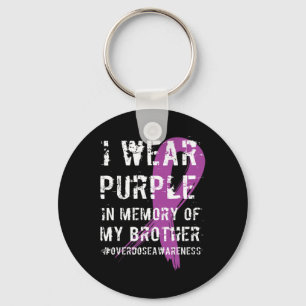 Overdose Awareness Purple Memory of My Brother 1 Key Ring