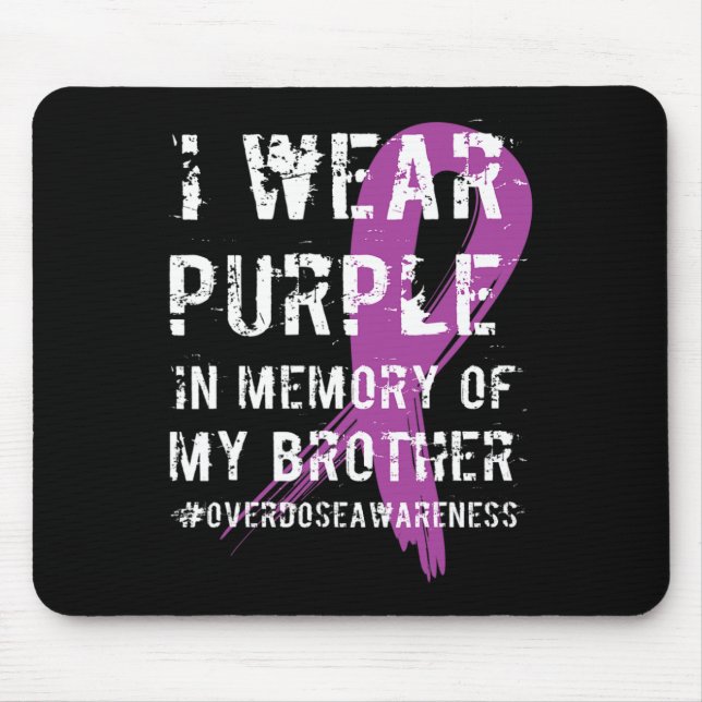 Overdose Awareness Purple Memory of My Brother 1 Mouse Mat (Front)