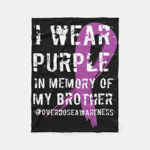 Overdose Awareness Purple Memory Of My Brother Fleece Blanket