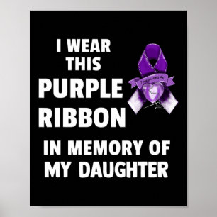 Overdose Awareness Purple Ribbon In Memory Of My D Poster
